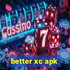 better xc apk